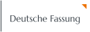 Deutsche Fassung